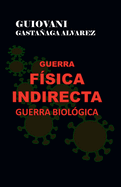 Guerra Fsica Indirecta - Guerra Biolgica