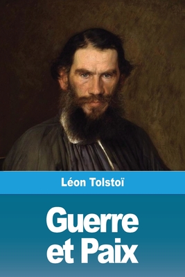 Guerre et Paix: Volume I - Tolsto?, L?on