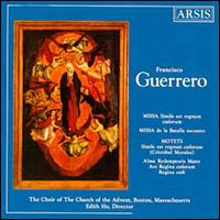Guerrero: Sacred Music - Charles Kamm (cantor); Church of the Advent Choir, Boston (choir, chorus)