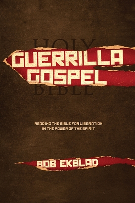 Guerrilla Gospel - Ekblad, Bob