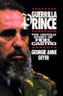 Guerrilla Prince: The Untold Story of Fidel Castro