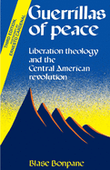 Guerrillas of Peace: Liberation Theology and the Central American Revolution