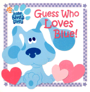 Guess Who Loves Blue! - Reber, Deborah (Text by), and Yammer, Chani (Designer), and Johnson, Traci Paige (Creator)