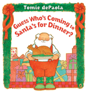 Guess Who's Coming to Santa's for Dinner? - 