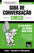 Guia de Conversao Portugus-Checo e dicionrio conciso 1500 palavras