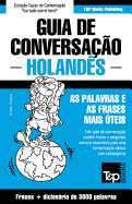 Guia de Conversa??o Portugu?s-Holand?s E Vocabulrio Temtico 3000 Palavras