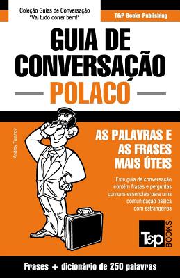 Guia de Conversa??o Portugu?s-Polaco E Mini Dicionrio 250 Palavras - Taranov, Andrey