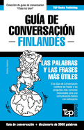 Guia de Conversacion Espanol-Finlandes y Vocabulario Tematico de 3000 Palabras