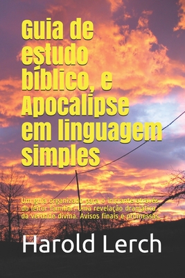 Guia De Estudo B?blico, E Apocalipse Em Linguagem Simples: Um Guia ...