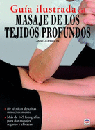 Guia Ilustrada Del Masaje Tisular Profundo