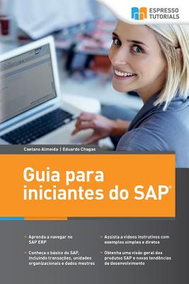 Guia Para Iniciantes Do SAP - Chagas, Eduardo, and Almeida, Caetano