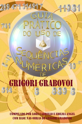 Guia Prtico Do USO de Sequncias Numricas - Eam Publishing, Edilma Angel * (Editor), and Grabovoi, Grigori