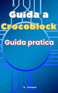 Guida a Crocoblock: Guida Pratica