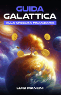 Guida Galattica alla Crescita Finanziaria