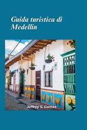 Guida turistica di Medell?n 2024: Abbracciare la cultura locale e consigli degli esperti per un viaggio indimenticabile