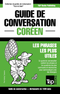 Guide de conversation Fran?ais-Cor?en et dictionnaire concis de 1500 mots