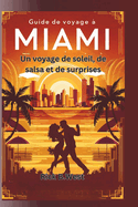 Guide de voyage  Miami: Un voyage de soleil, de salsa et de surprises