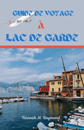 Guide de Voyage ? Lac de Garde