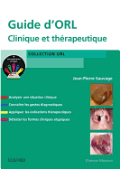 Guide D'Orl: Clinique Et Therapeutique