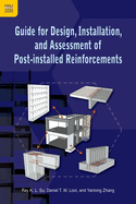 Guide for Design, Installation, and Assessment of Post-Installed Reinforcements