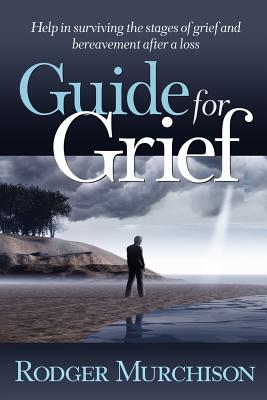 Guide for Grief - Murchison, Rodger