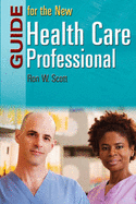 Guide for the New Health Care Professional