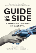 Guide on the Side: Winning with Courses in the Age of AI