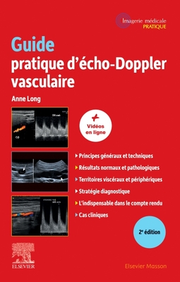 Guide Pratique D'Echo-Doppler Vasculaire - Long, Anne