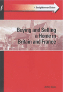 Guide to Buying and Selling a Home in Britain and France