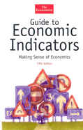 Guide to Economic Indicators: Making Sense of Economics - Stutely, Richard, and Templeton, Timothy L, and The Economist