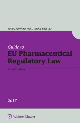 Guide to EU Pharmaceutical Regulatory Law - Shorthose, Sally