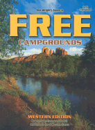 Guide to Free Campgrounds-West 12th Edition: Now Including Campsites That Cost $12 and Under West of the Mississippi River