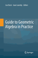 Guide to Geometric Algebra in Practice