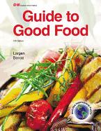 Guide to Good Food - Bence, Deborah L