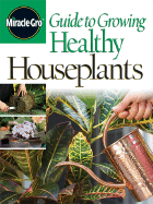 Guide to Growing Healthy Houseplants