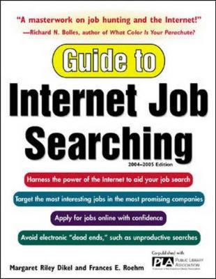 Guide to Internet Job Searching 2004-2005 - Dikel, Margaret Riley, I, and Roehm, Frances E, I