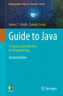 Guide to Java: A Concise Introduction to Programming