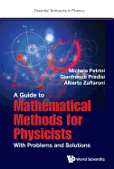 Guide to Mathematical Methods for Physicists, A: With Problems and Solutions