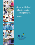 Guide to Medical Education in the Teaching Hospital - 5th Edition