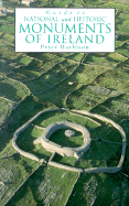 Guide to National and Historic Monuments of Ireland: Including a Selection of Other Monuments Not in State Care