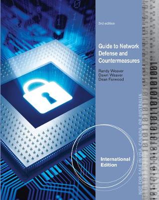 Guide to Network Defense and Countermeasures, International Edition - Weaver, Randy, and Farwood, Dean, and Weaver, Dawn