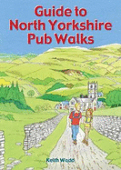 Guide to North Yorkshire Pub Walks: 20 Pub Walks