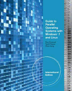 Guide to Parallel Operating Systems with Windows (R) 7 & Linux, International Edition