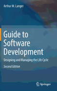 Guide to Software Development: Designing and Managing the Life Cycle