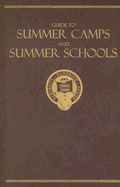 Guide to Summer Camps and Summer Schools: An Objective Comparative Reference Source for Residential Summer Programs