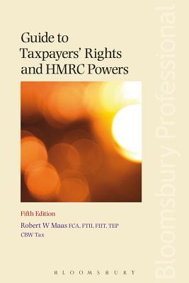 Guide to Taxpayers' Rights and HMRC Powers - Maas, Robert