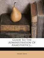 Guide to the Administration of Anaesthetics