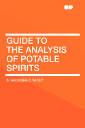 Guide to the Analysis of Potable Spirits