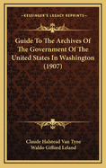 Guide to the Archives of the Government of the United States in Washington (1907)