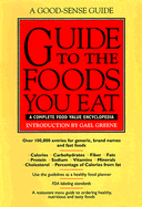 Guide to the Foods You Eat: A Complete Food Value Encyclopedia
